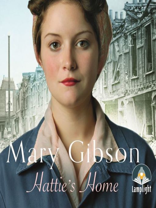 Title details for Hattie's Home by Mary Gibson - Available